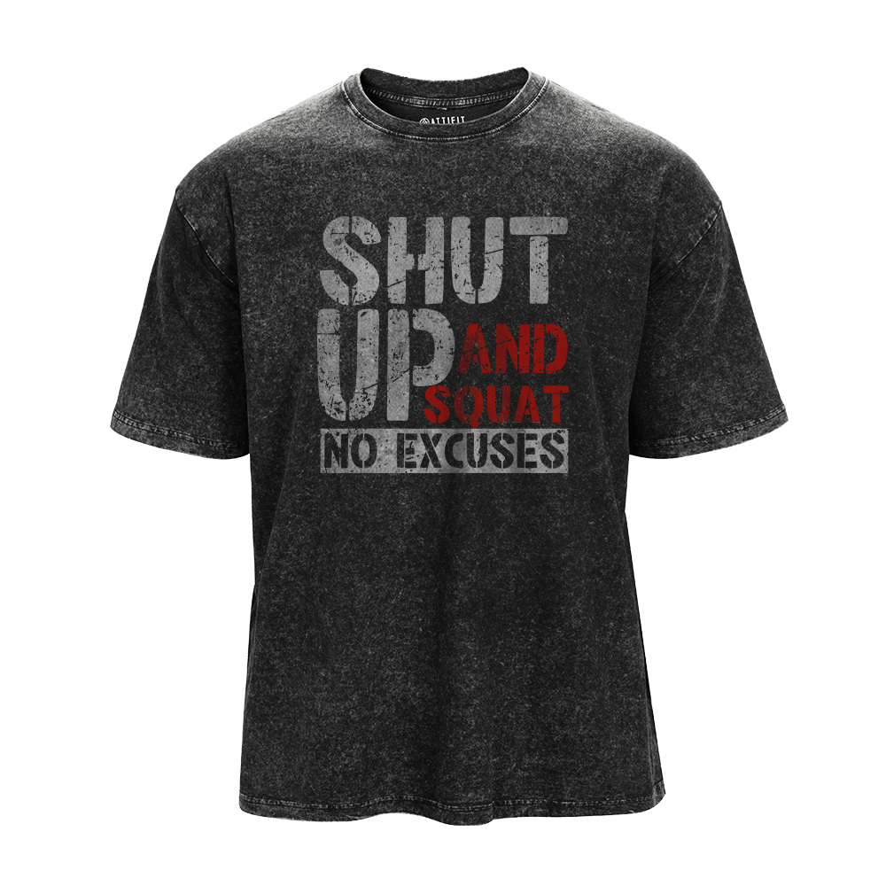 Shut up and Squat No Excuses Vintage T-Shirt