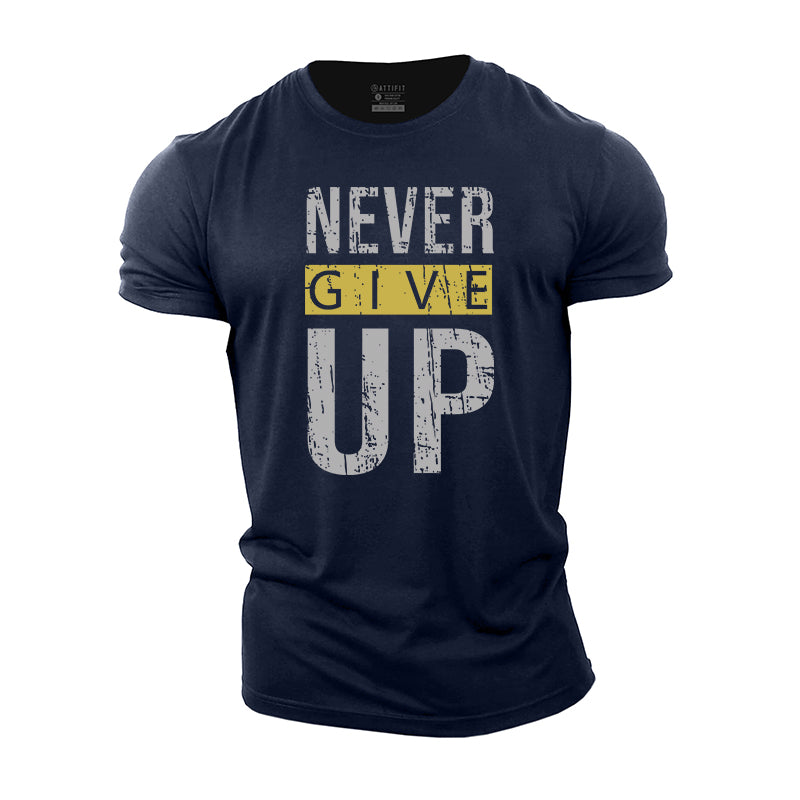 Never Give Up Cotton T-Shirt