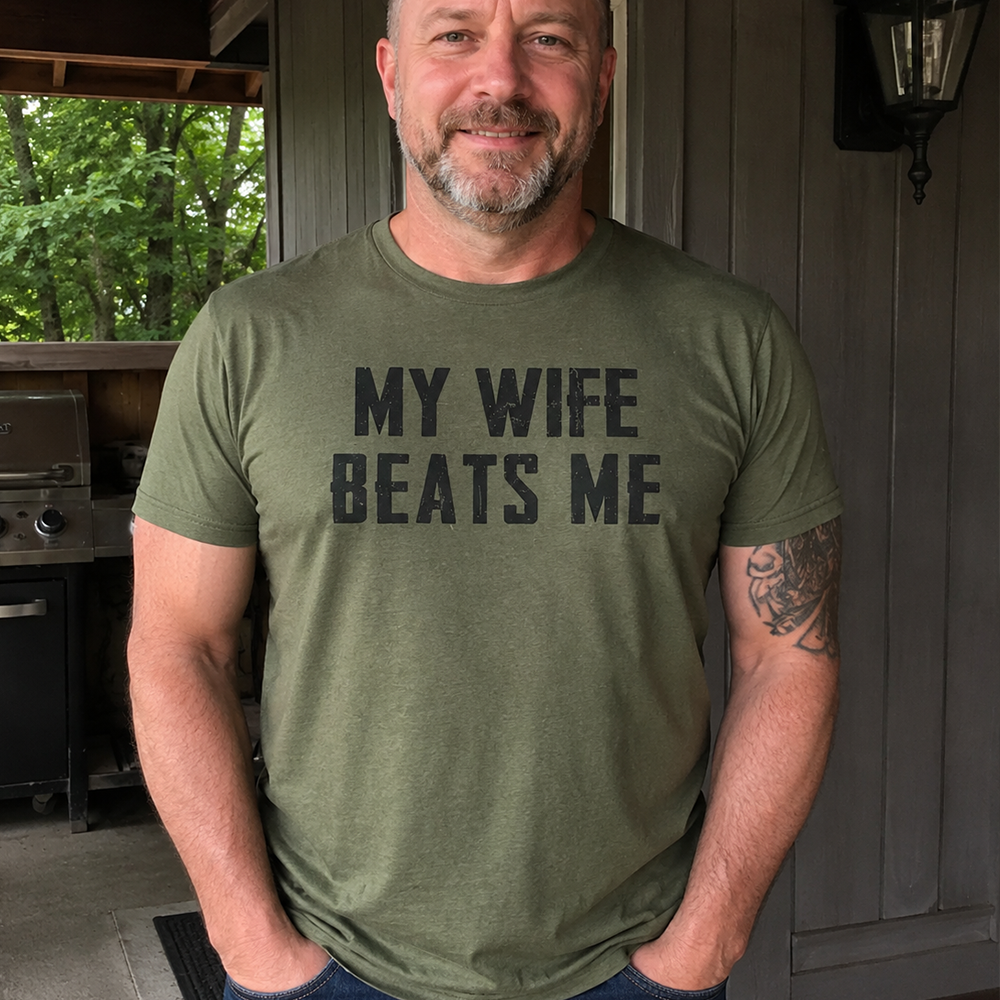 My Wife Beats Me Cotton T-Shirt