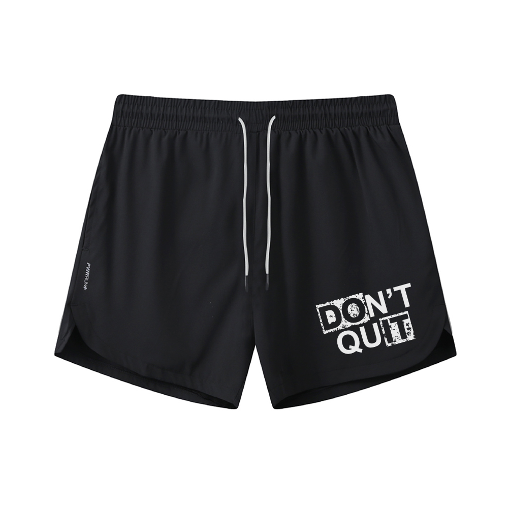 Do Not Quit Athletic Quick-Dry Shorts