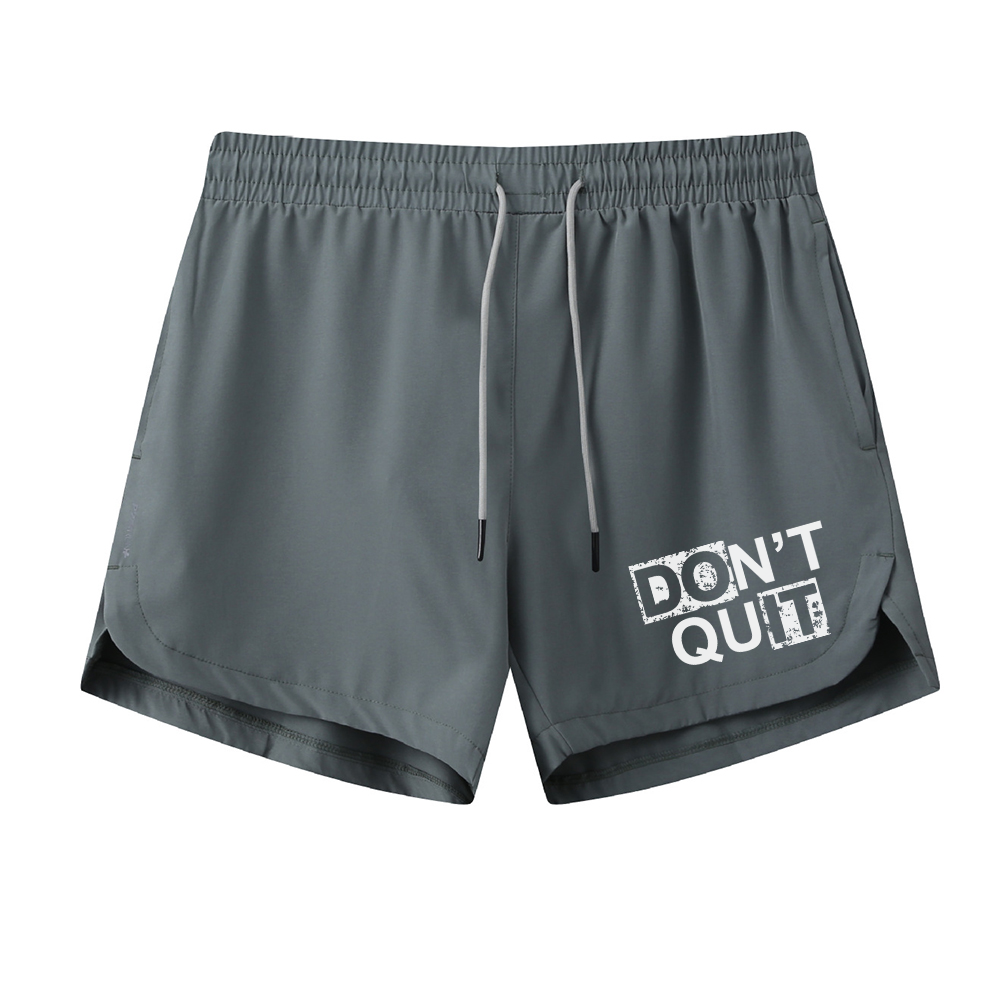 Do Not Quit Athletic Quick-Dry Shorts