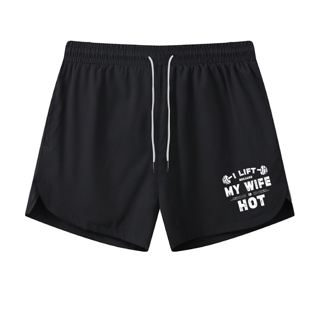I Lift Because My Wife Is Hot Athletic Quick-Dry Shorts