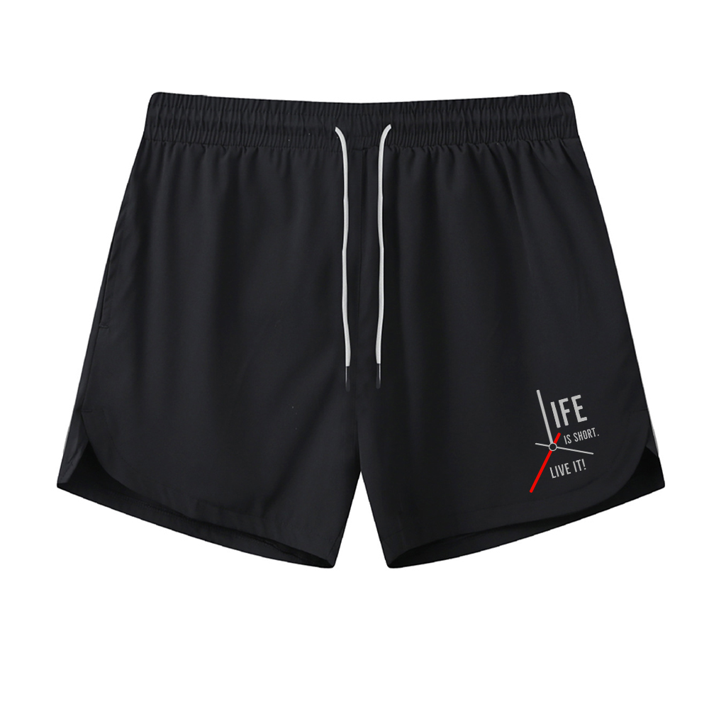 Life Is Short Athletic Quick-Dry Shorts