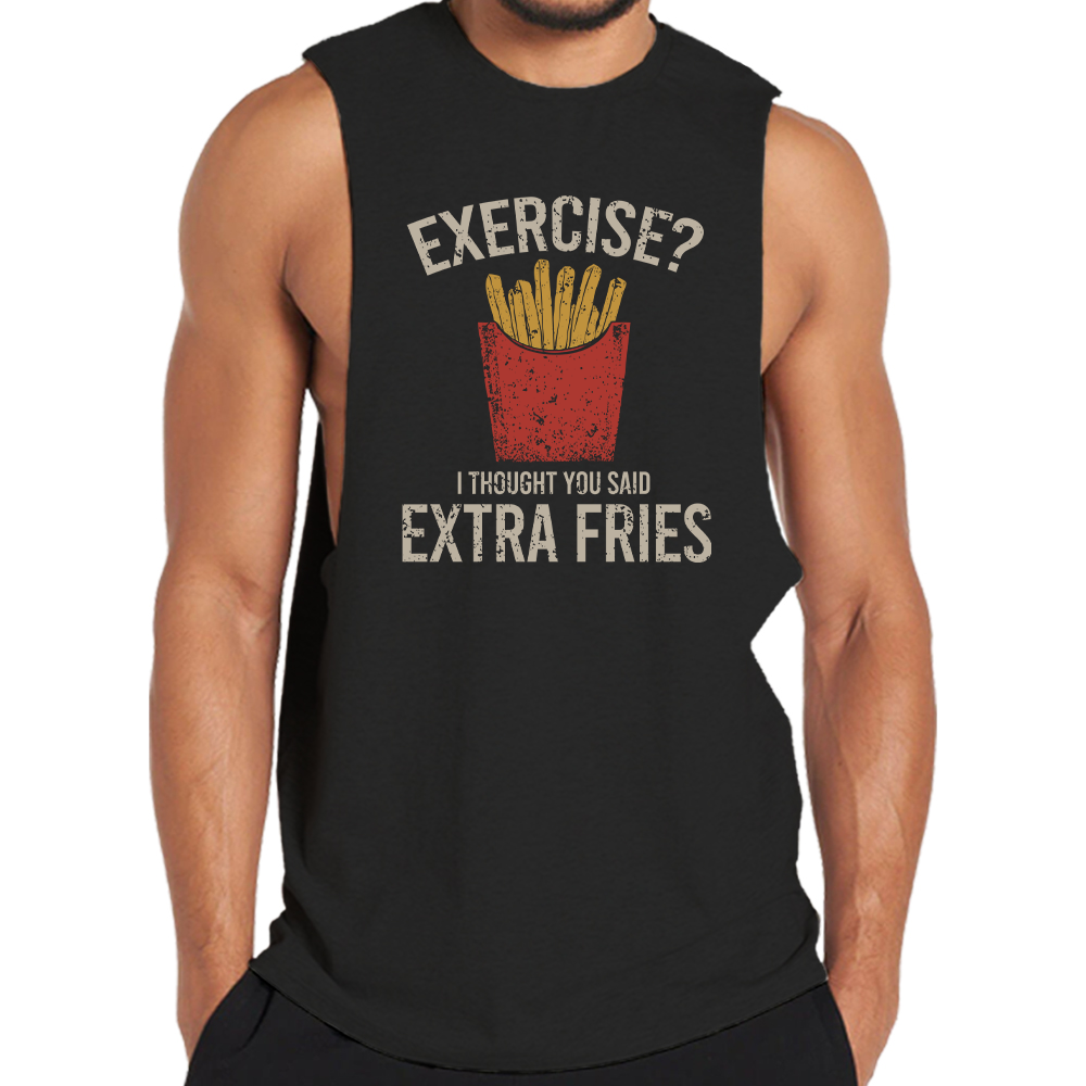 Exercise? I Thought You Said Extra Fries Tank Top
