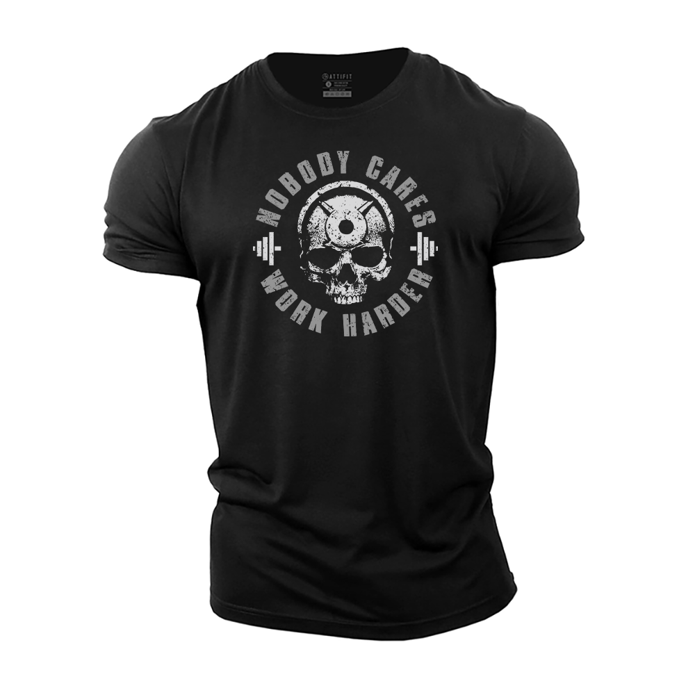 Nobody Cares Work Harder Cotton T-Shirt
