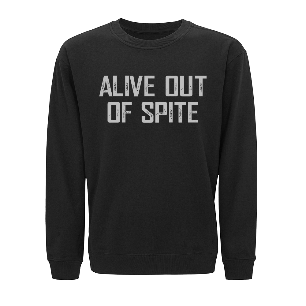 Alive out of Spite Crewneck Sweatshirt