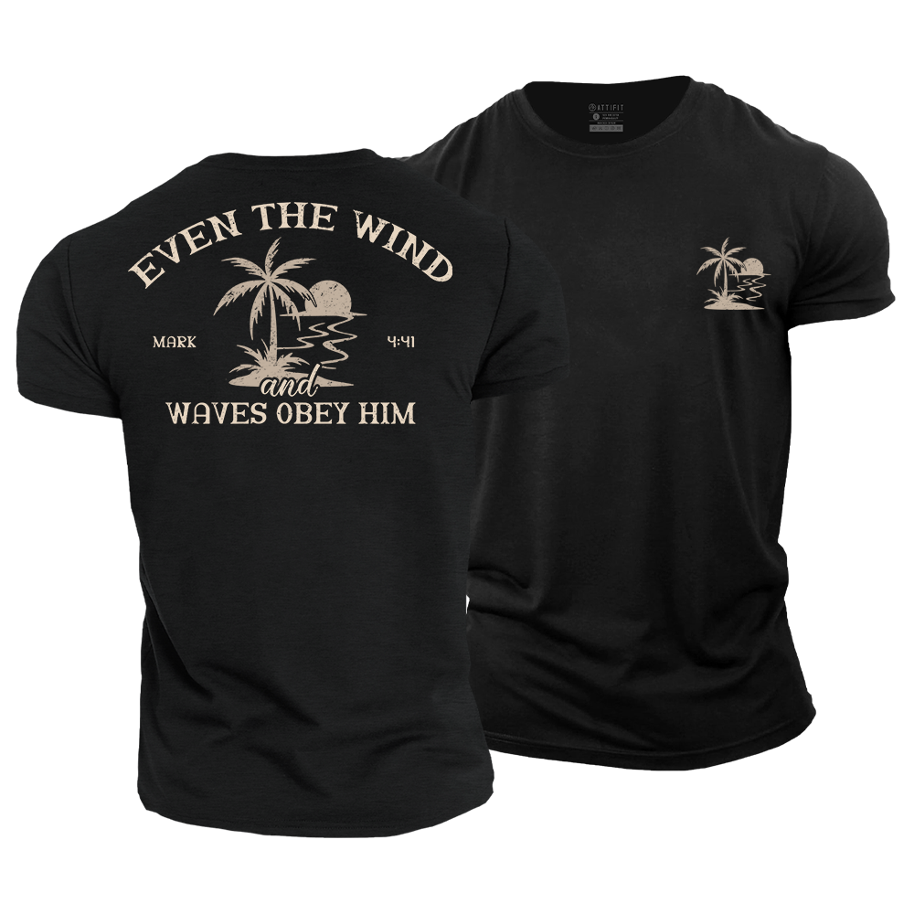 Even The Wind and Waves Obey Him Cotton T-Shirt