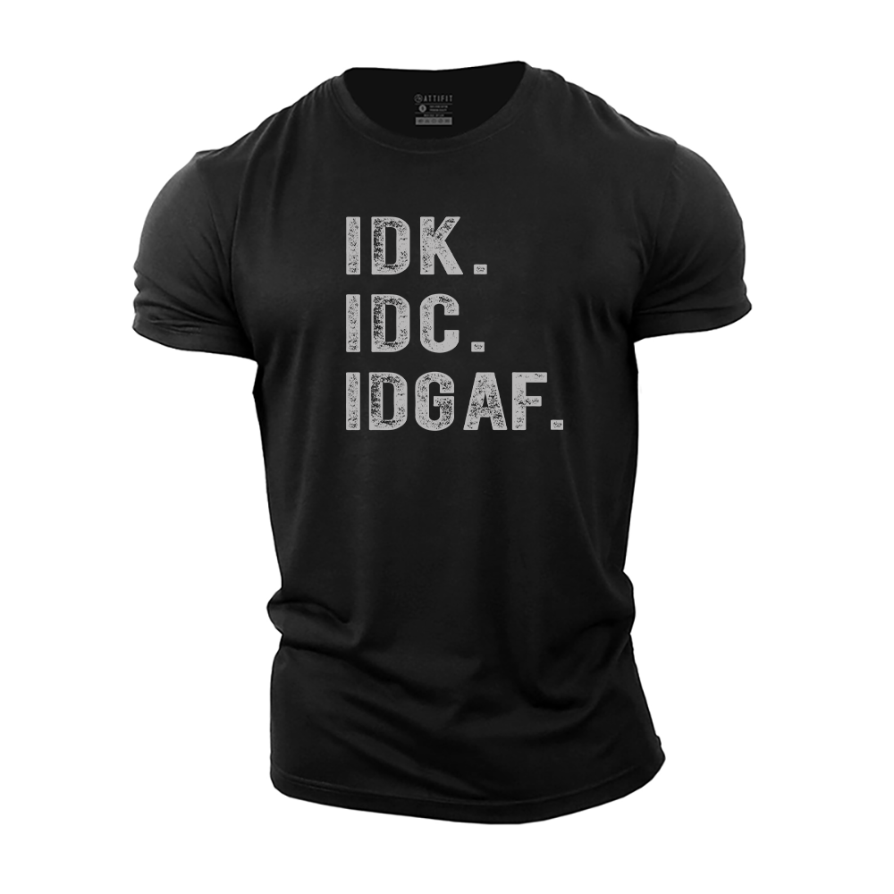 IDK. IDC. Cotton T-Shirt