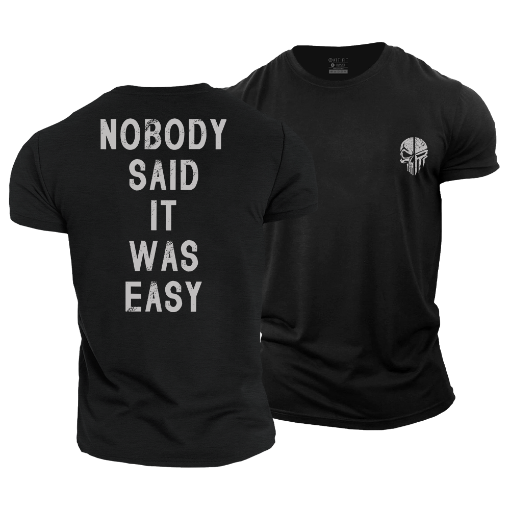 Nobody Said It Was Easy Cotton T-Shirt