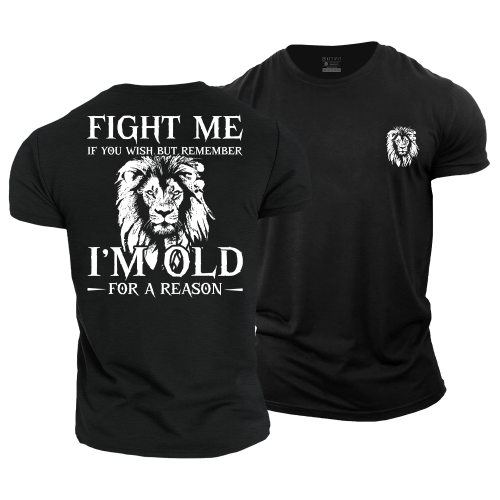 Remember I'm Old for a Reason Cotton T-Shirt