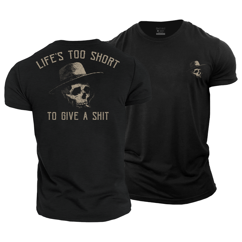 Life's Too Short Cotton T-Shirt