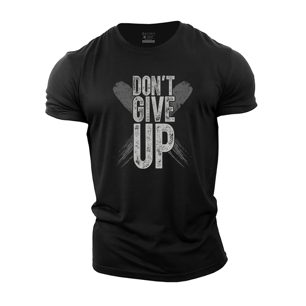 Don't Give up Cotton T-Shirt