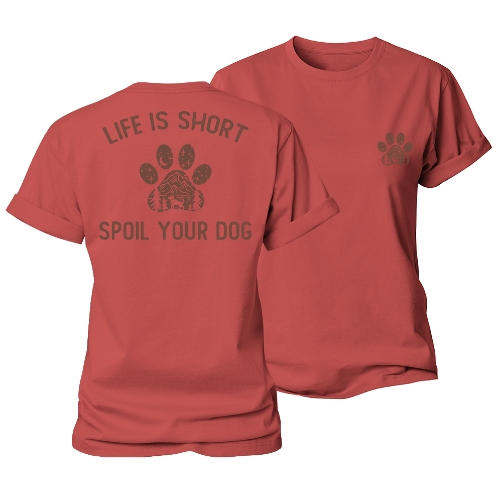 Life Is Short Spoil Your Dog Women's Cotton T-Shirt