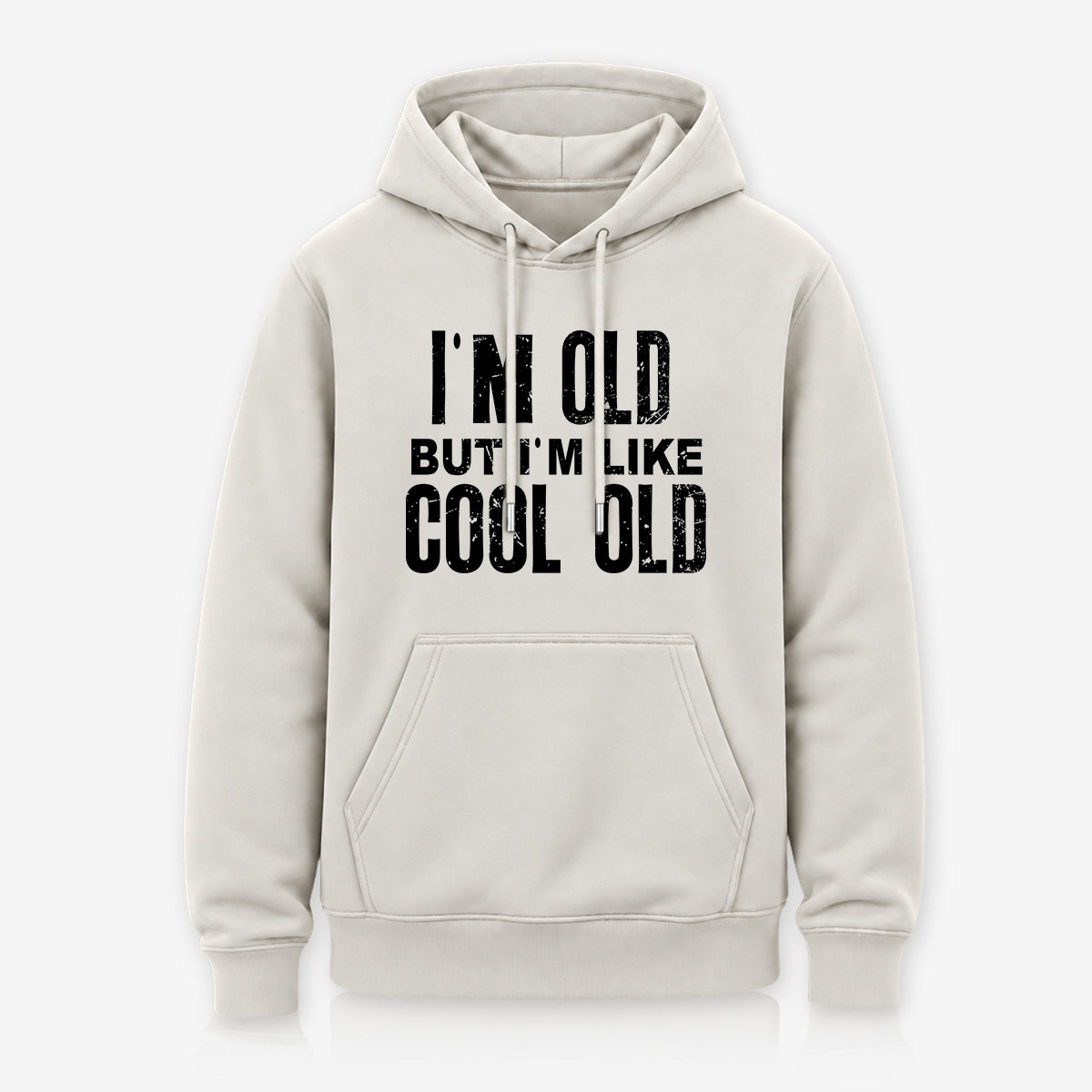 I'm Like Cool Old Hoodie