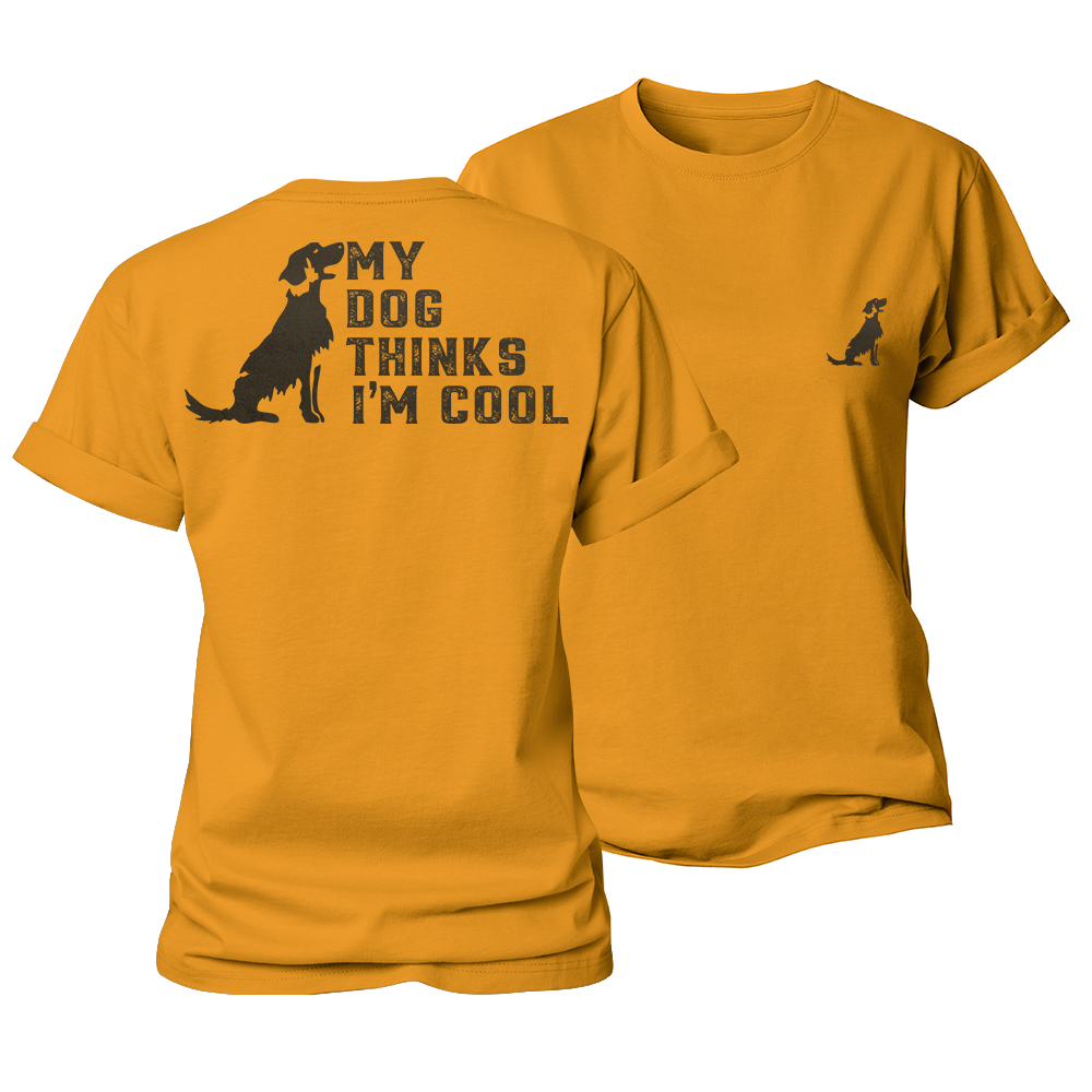 My Dog Thinks I‘m Cool Women's Cotton T-Shirt