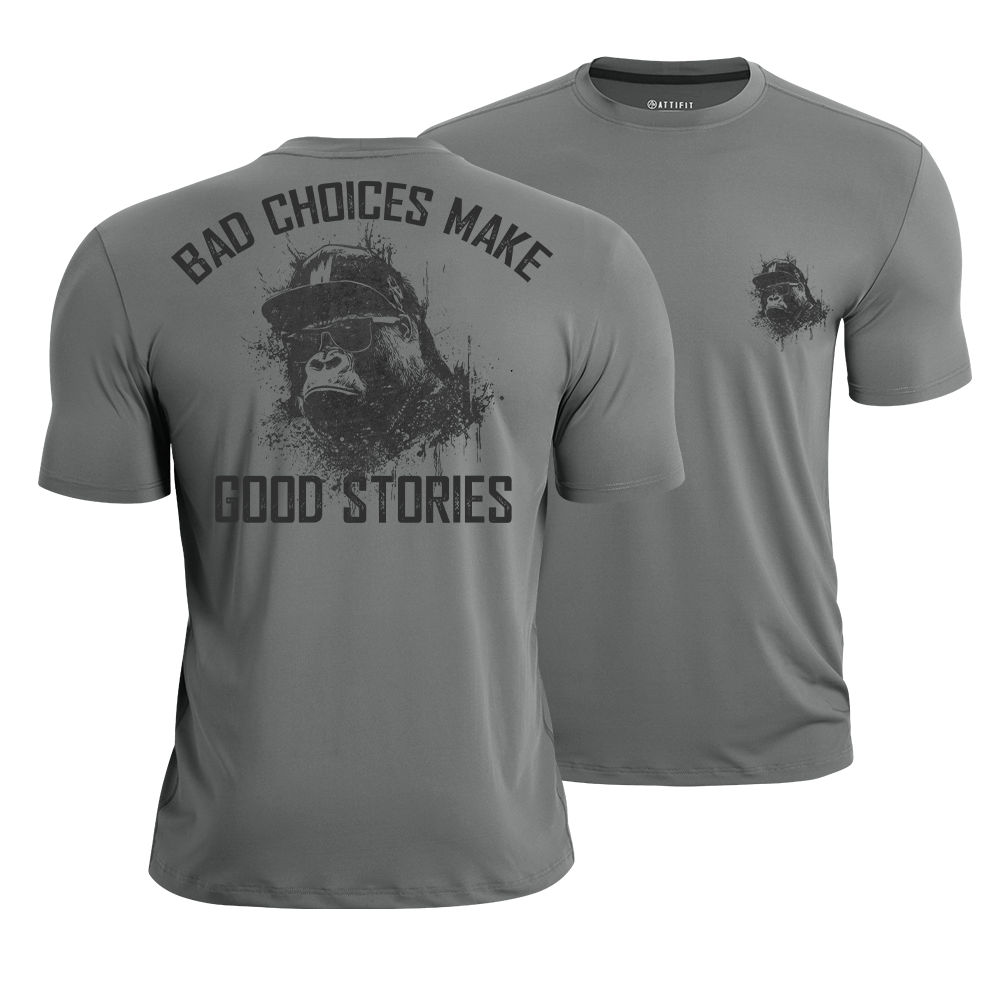 Bad Choices Make Good Stories Athletic Quick-Dry T-Shirt