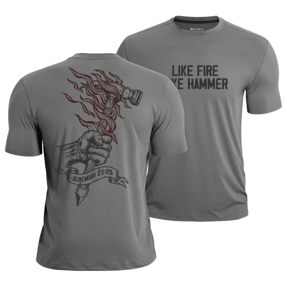 Like Fire, Like Hammer Quick-Dry T-Shirt