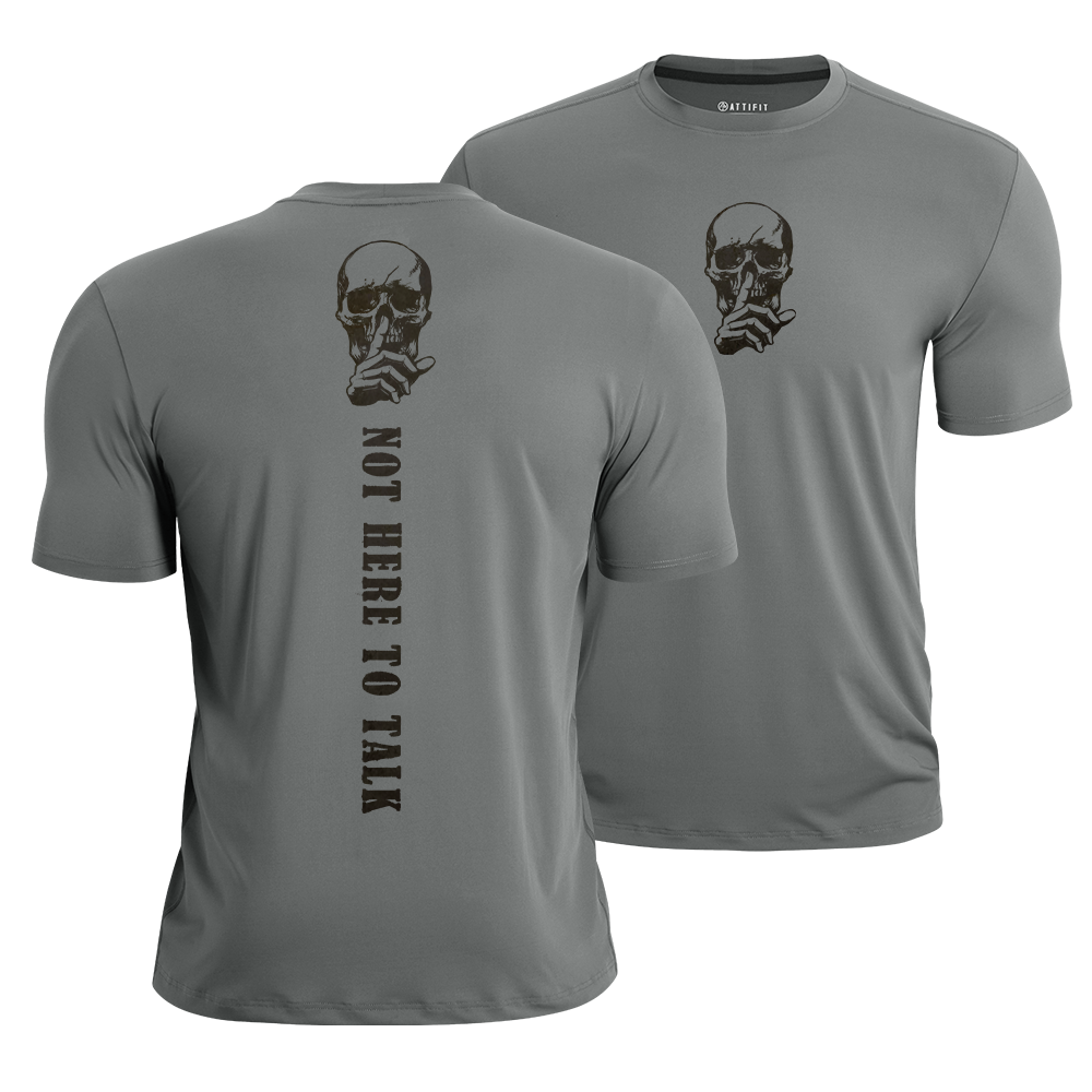 Not Here to Talk Quick-Dry T-Shirt