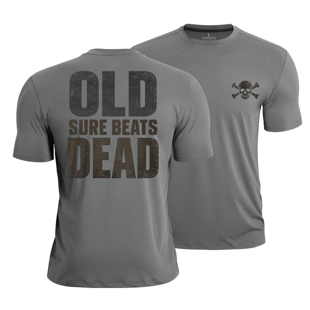 Old Sure Beats Dead Quick-Dry T-Shirt