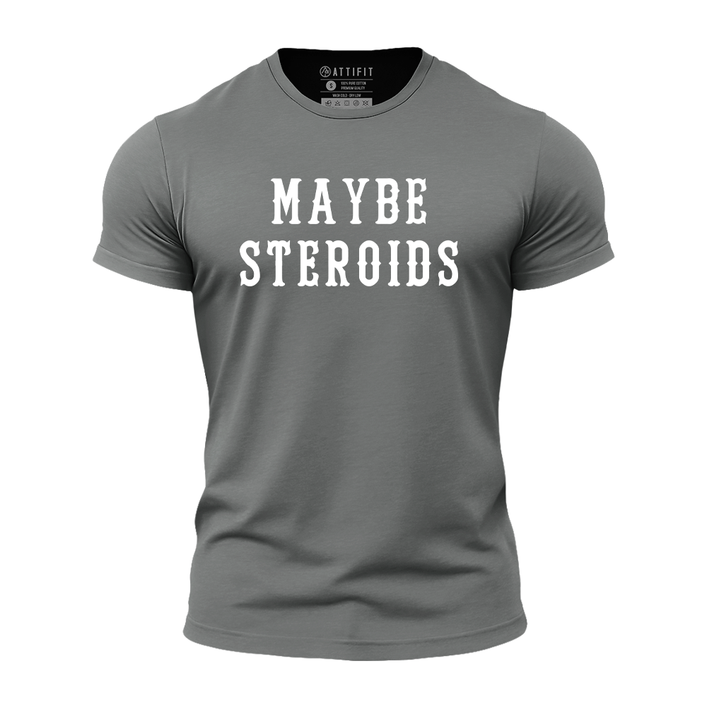 Maybe Steroids Athletic Quick-Dry T-Shirt