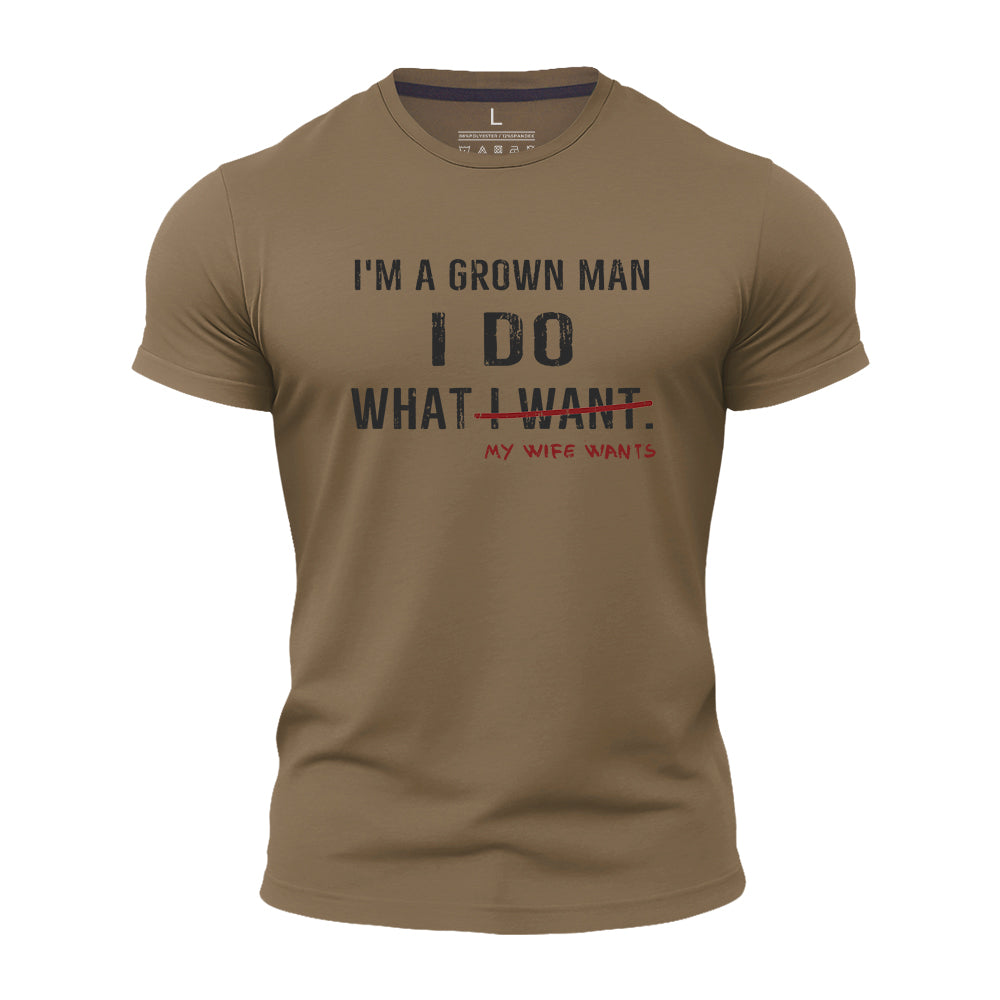 I Do My Wife Wants Quick-Dry T-Shirt