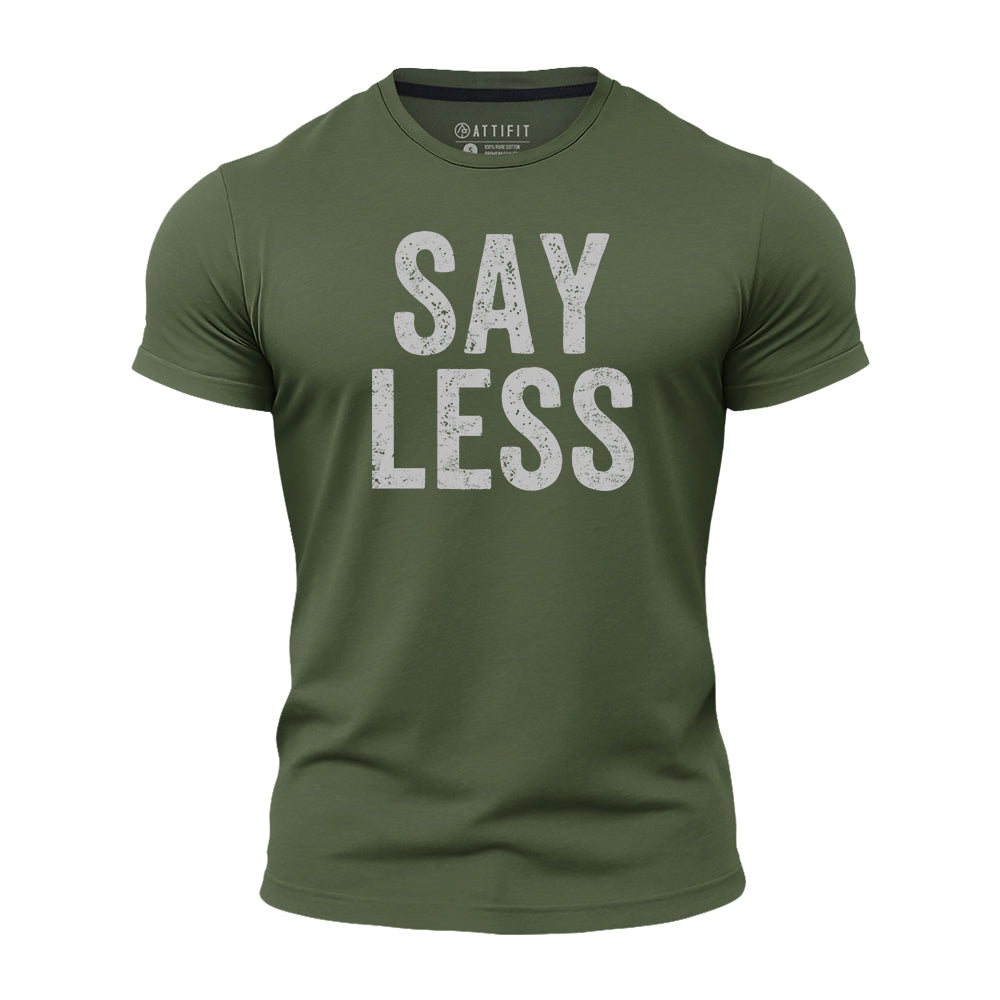 Say Less Athletic Quick-Dry T-Shirt