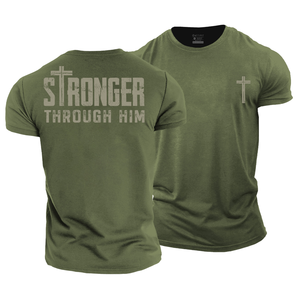 Stronger Through Him Cotton T-Shirt