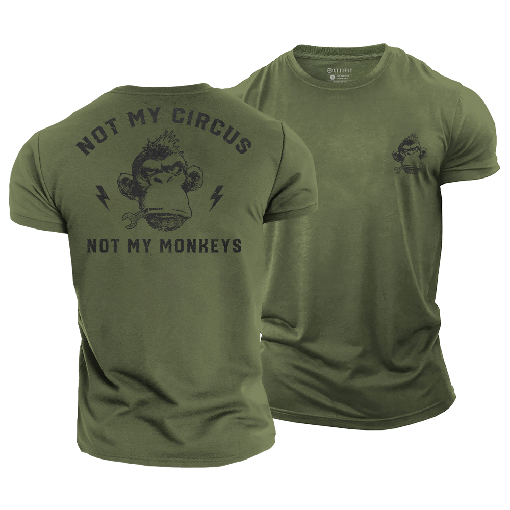 Not My Circus Not My Monkeys Cotton T-Shirt