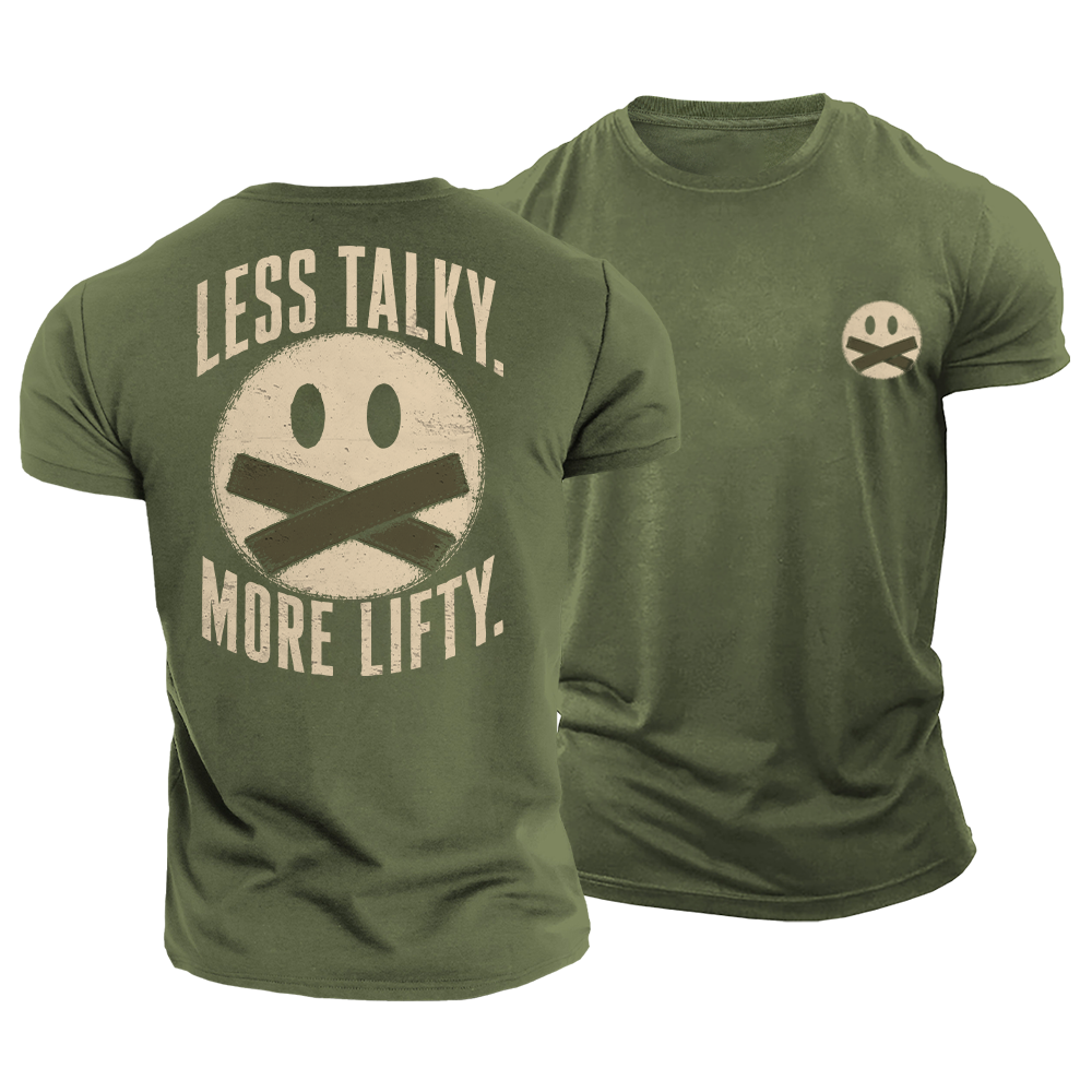 Less Talky More Lifty Cotton T-Shirt