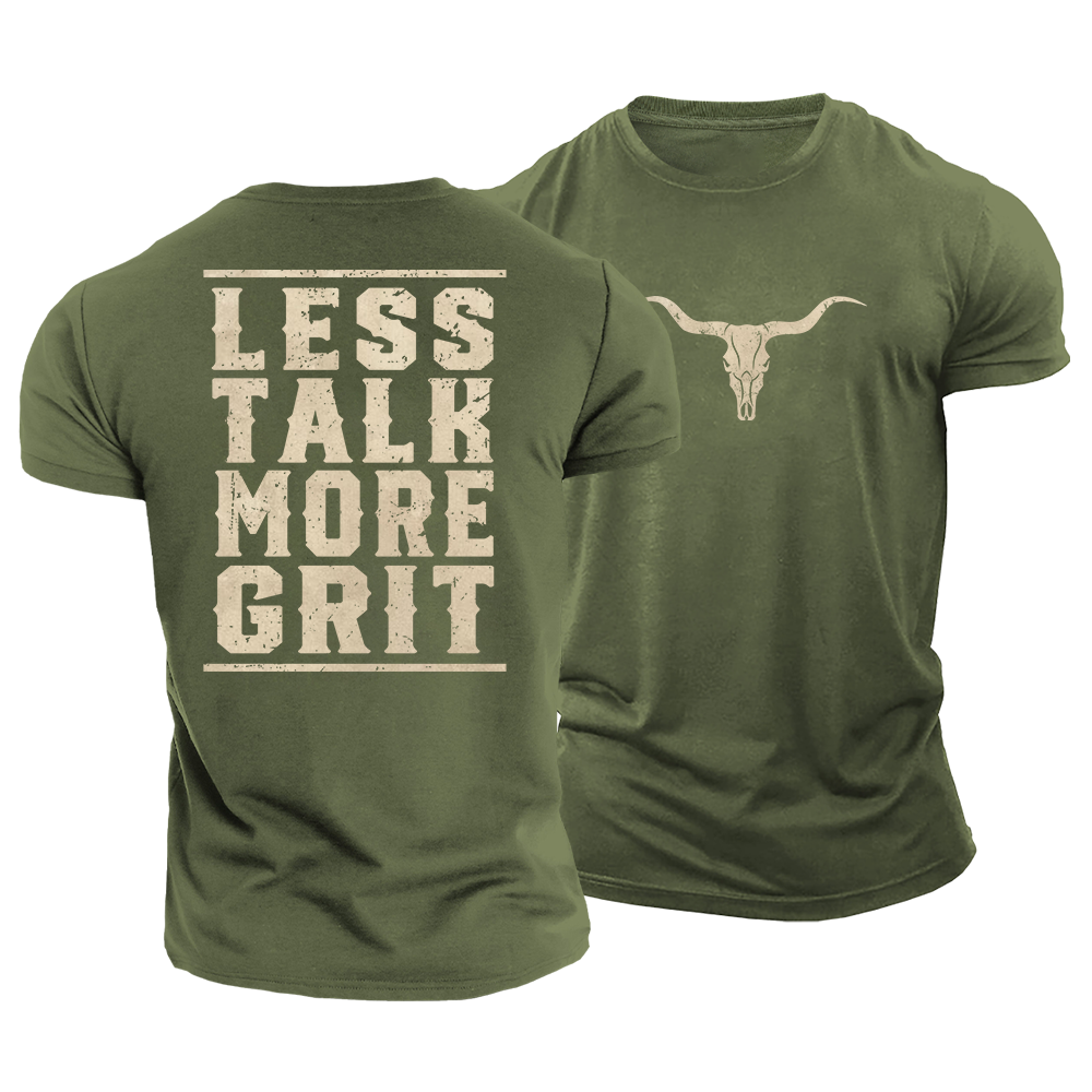 Less Talk More Grit Cotton T-Shirt