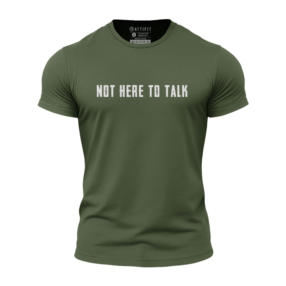 Not Here to Talk Athletic Quick-Dry T-Shirt