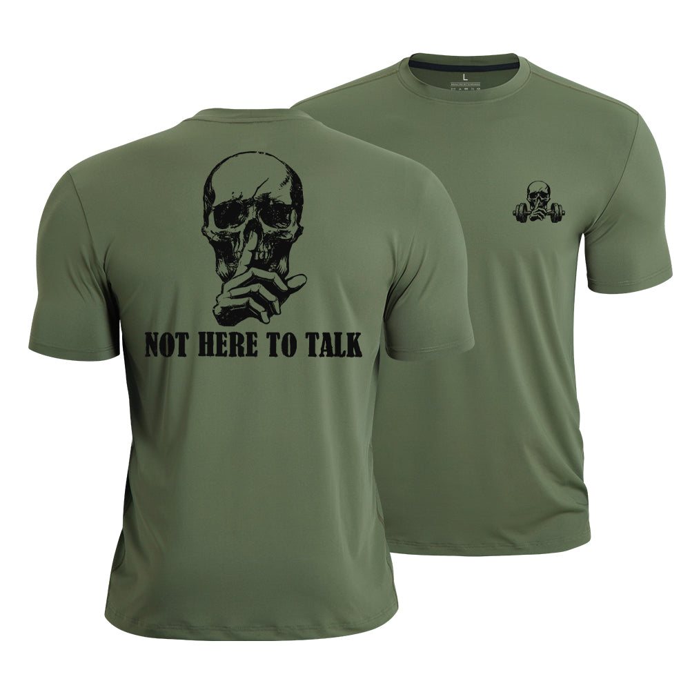 Not Here To Talk Quick-Dry T-Shirt