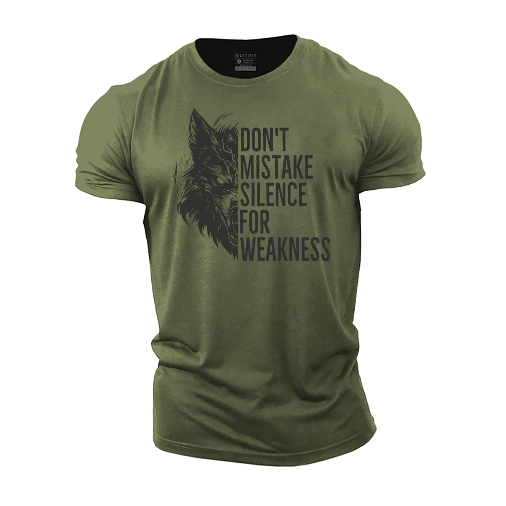 Don't Mistake Silence for Weakness Cotton T-Shirt
