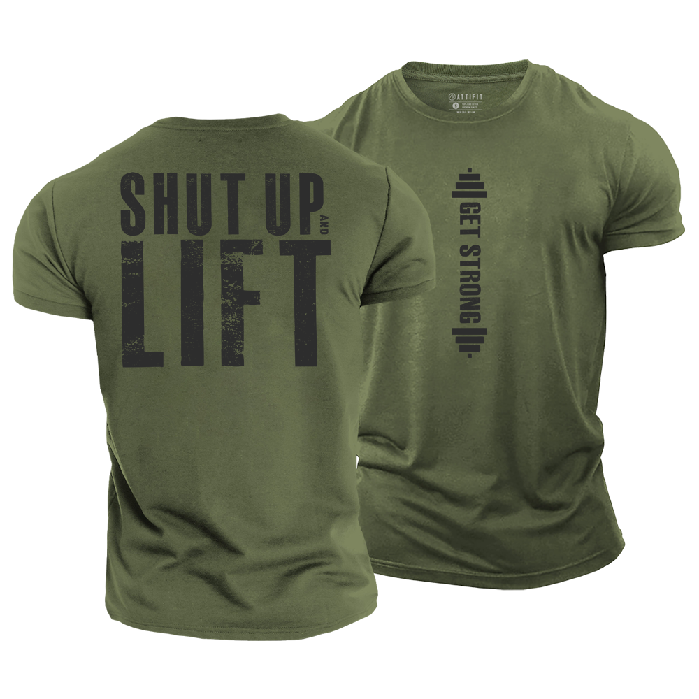 Shut up and Lift Cotton T-Shirt