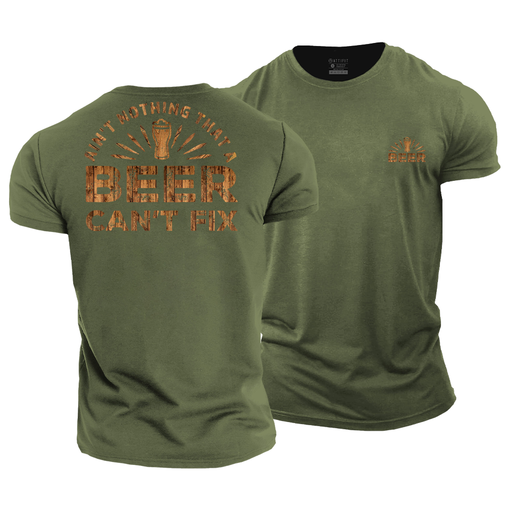 Ain't Nothing That A Beer Can't Fix Cotton T-Shirt