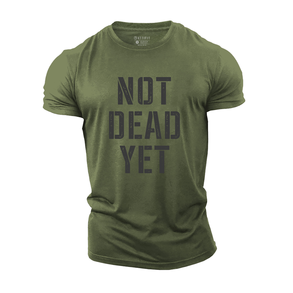 Not Dead Yet Cotton T-Shirt