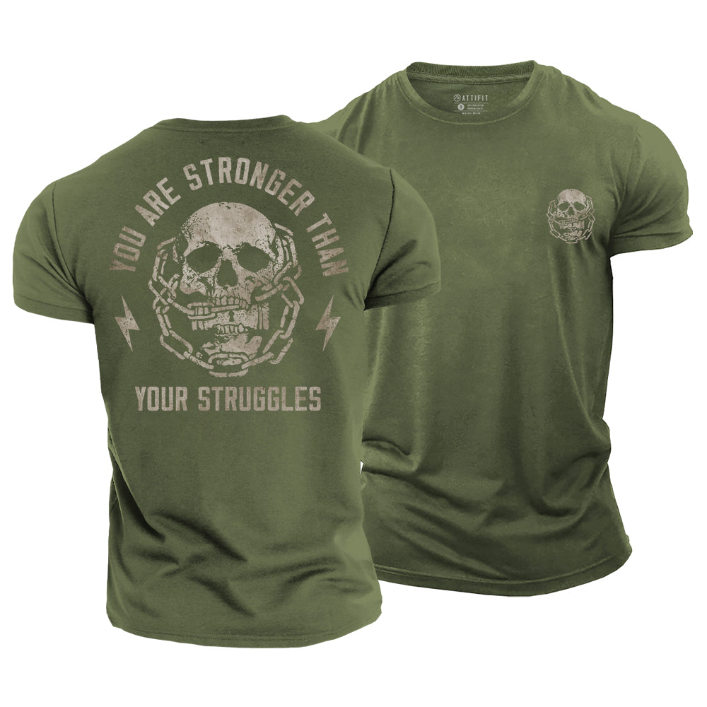 You Are Stronger Than Your Struggles Cotton T-Shirt