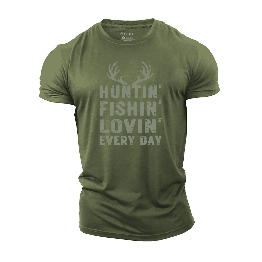 Huntin', Fishin', Lovin' Every Day Cotton T-Shirt