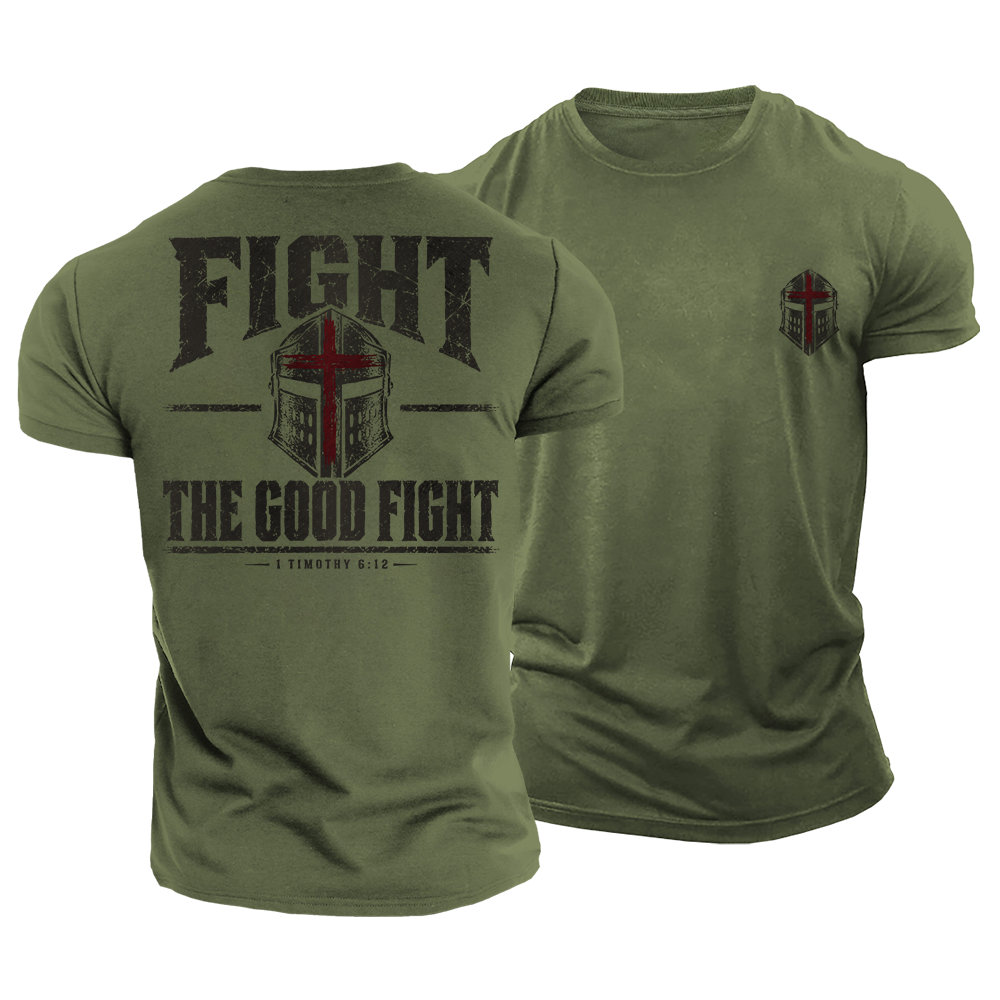 Fight the Good Fight Cotton T-Shirt