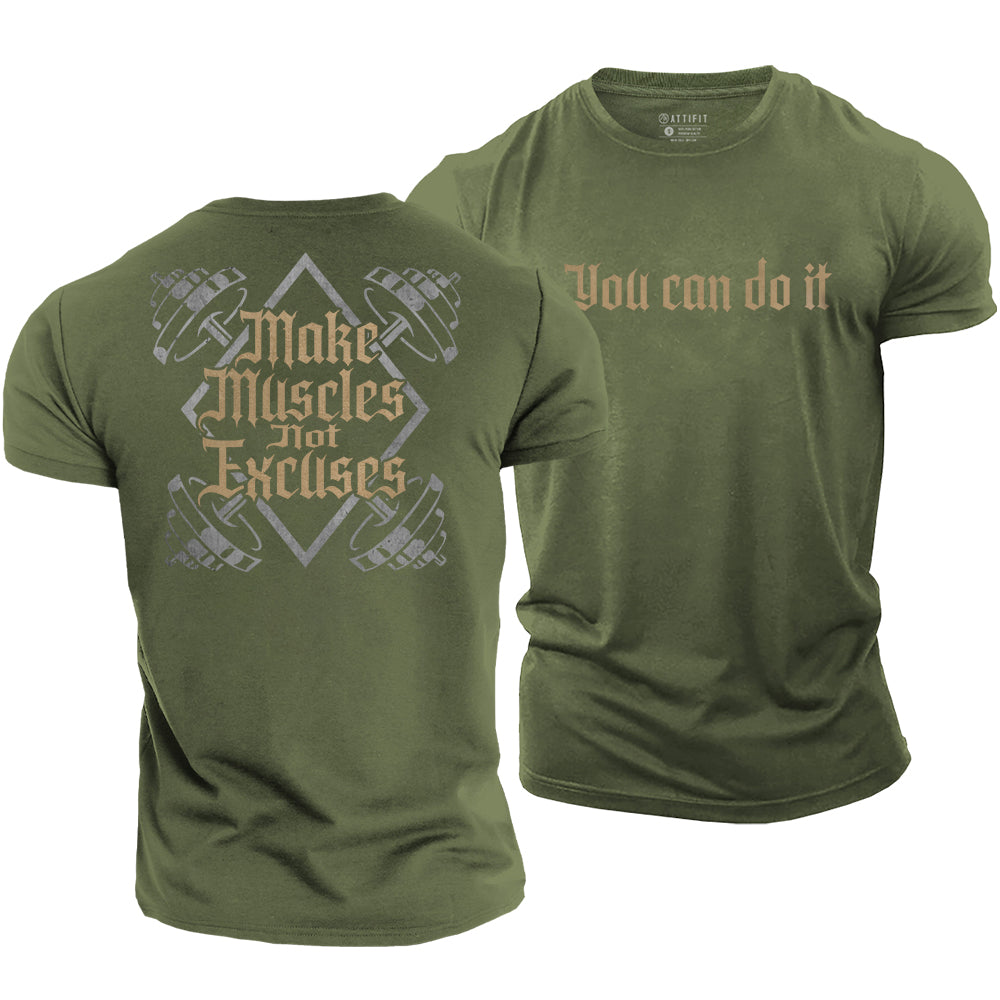 Make Muscles Not Excuses Cotton T-Shirt