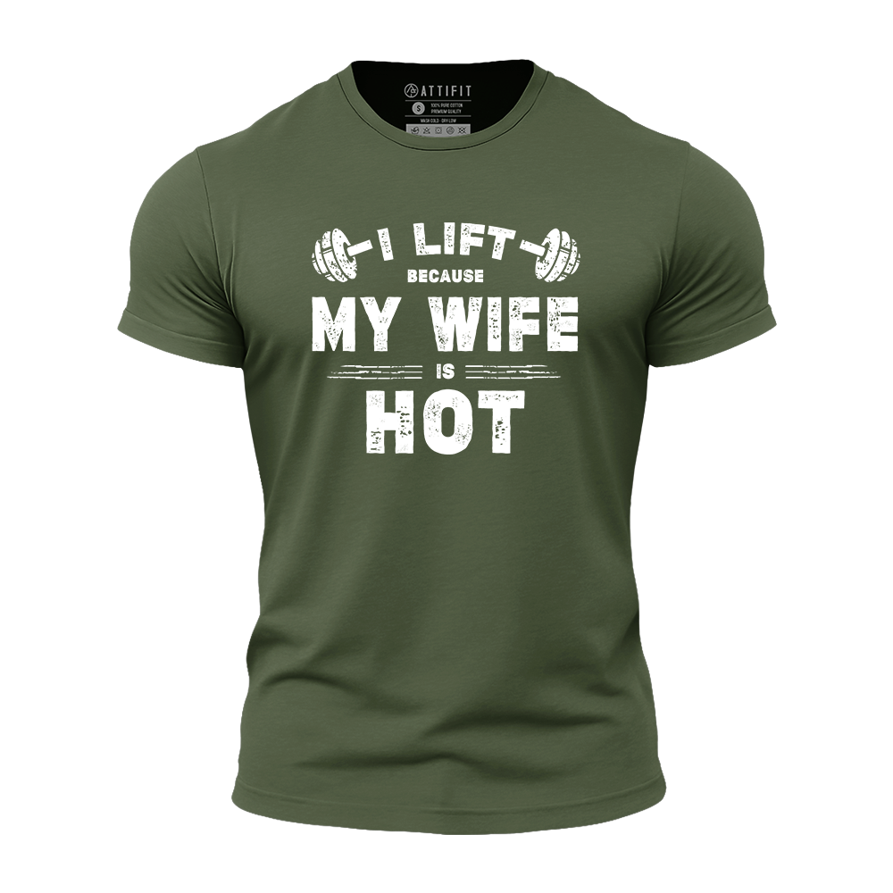 I Lift Because My Wife Is Hot Athletic Quick-Dry T-Shirt