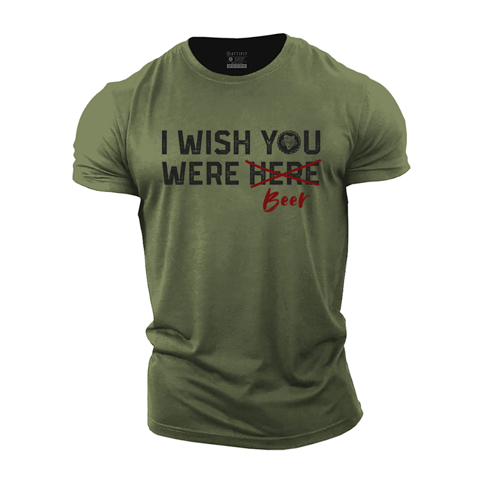 I Wish You Were Beer Cotton T-Shirt