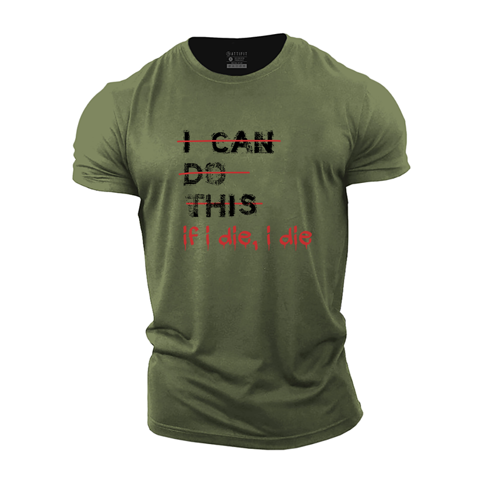 If I Die Cotton T-Shirt