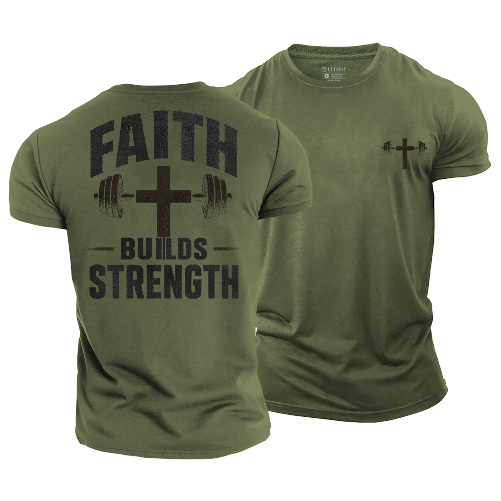 Faith Builds Strength Cotton T-Shirt