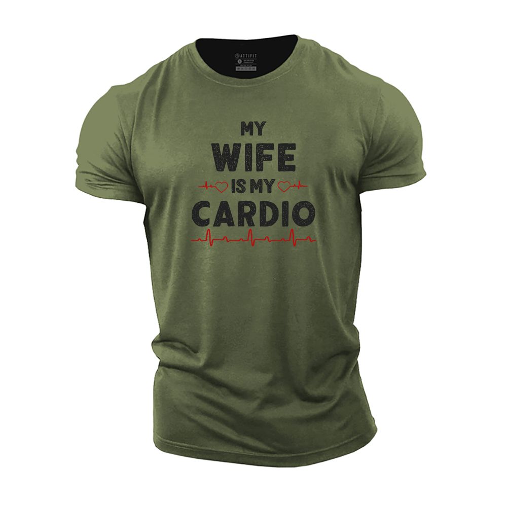 My Wife Is My Cardio Cotton T-Shirt