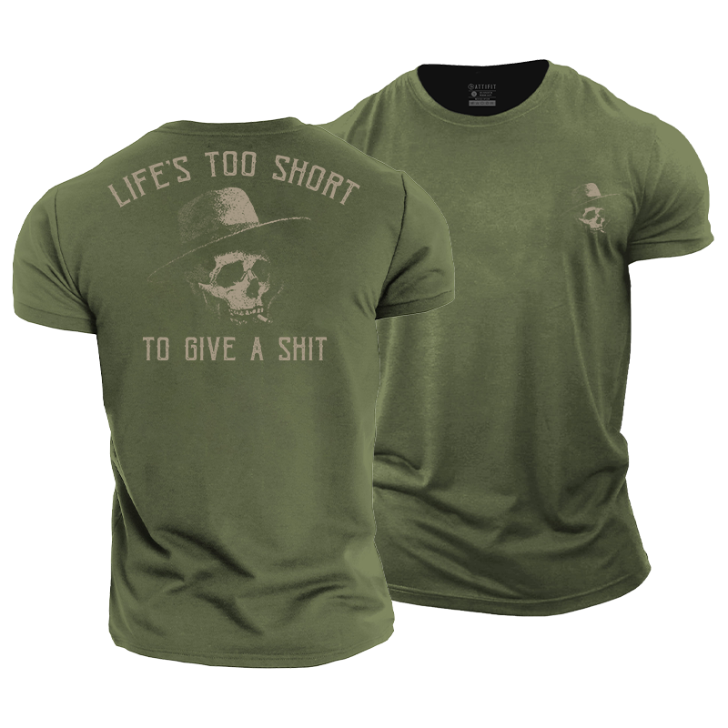 Life's Too Short Cotton T-Shirt