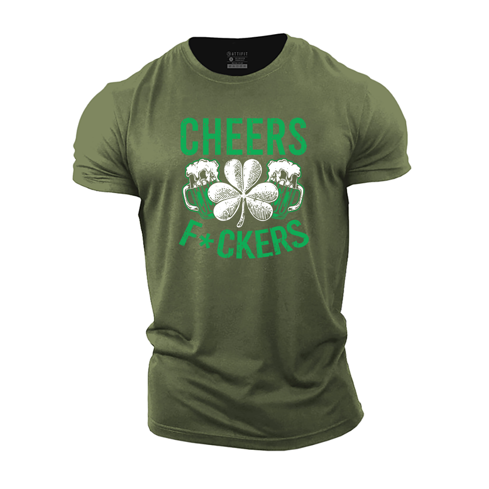Cheers F*ckers Cotton T-Shirt