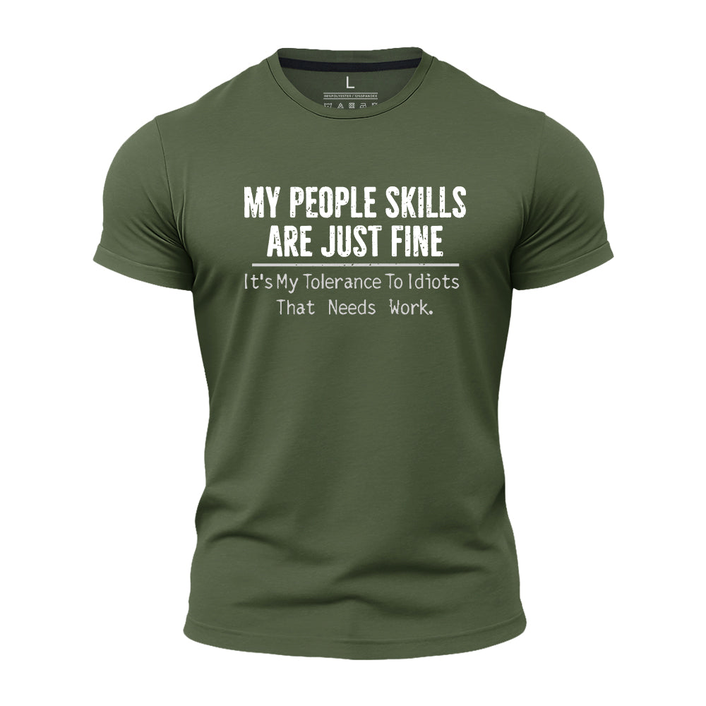 My People Skills Are Just Fine Quick-Dry T-Shirt