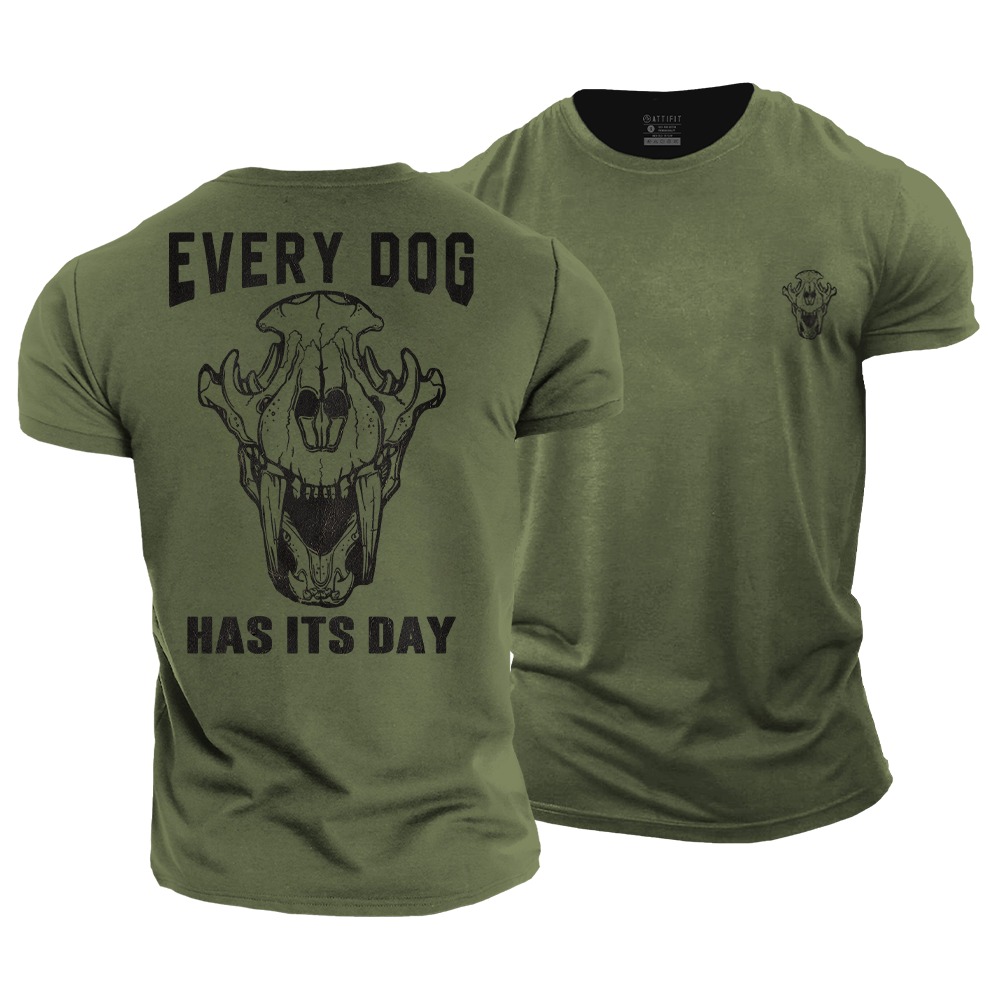 Every Dog Has Its Day Cotton T-Shirt