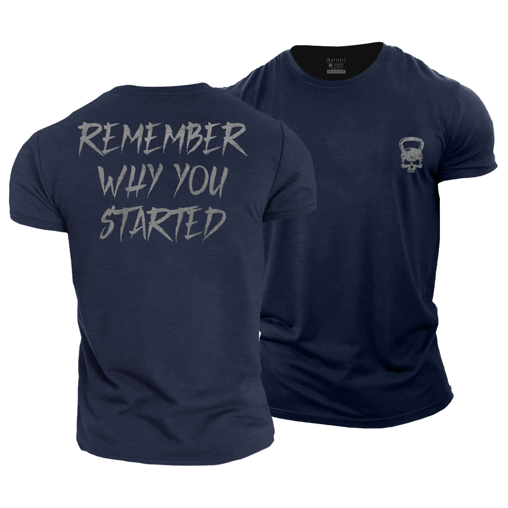 Remember Why You Started Cotton T-Shirt